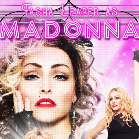 Tasha Leaper as Madonna