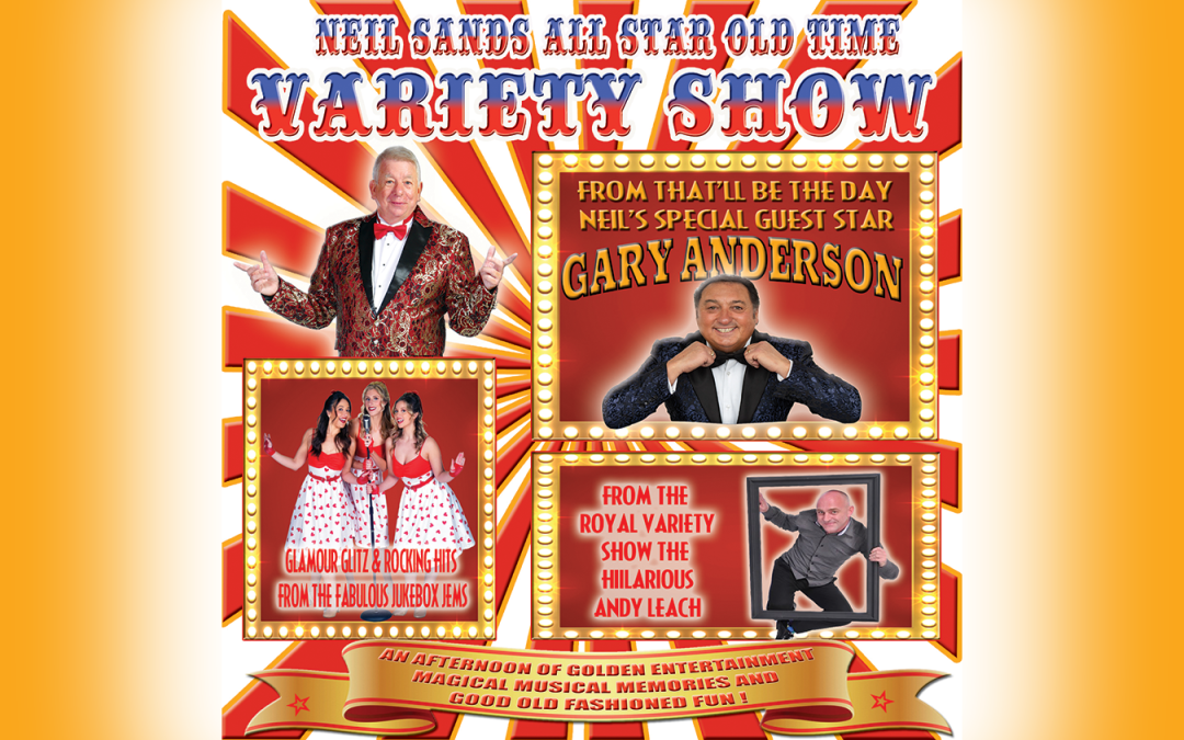 Neil Sands All Star Old Time Variety Show